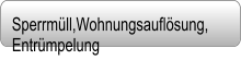 Sperrmll,Wohnungsauflsung,  Entrmpelung