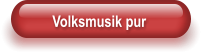 Volksmusik pur