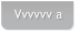 Vvvvvv a