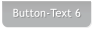Button-Text 6