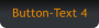 Button-Text 4